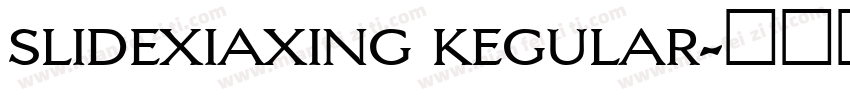 slidexiaxing kegular字体转换